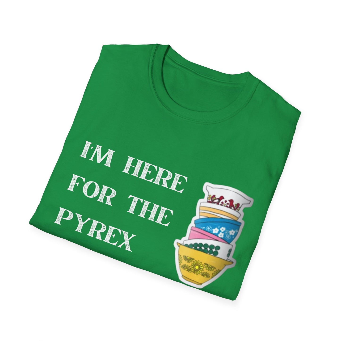 I'm Here for the Pyrex Unisex Softstyle T-Shirt Funny Ebay Reseller Thrifter Collector Gift