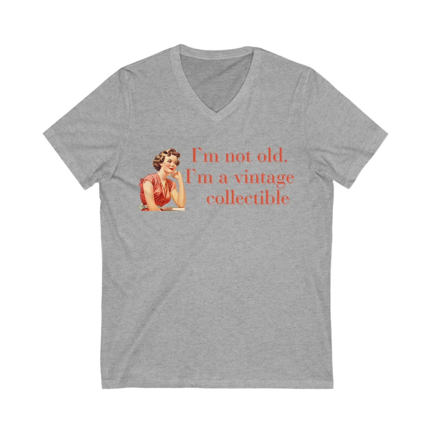 I'm not Old. I'm a Vintage Collectible Unisex Jersey Short Sleeve V-Neck Tee