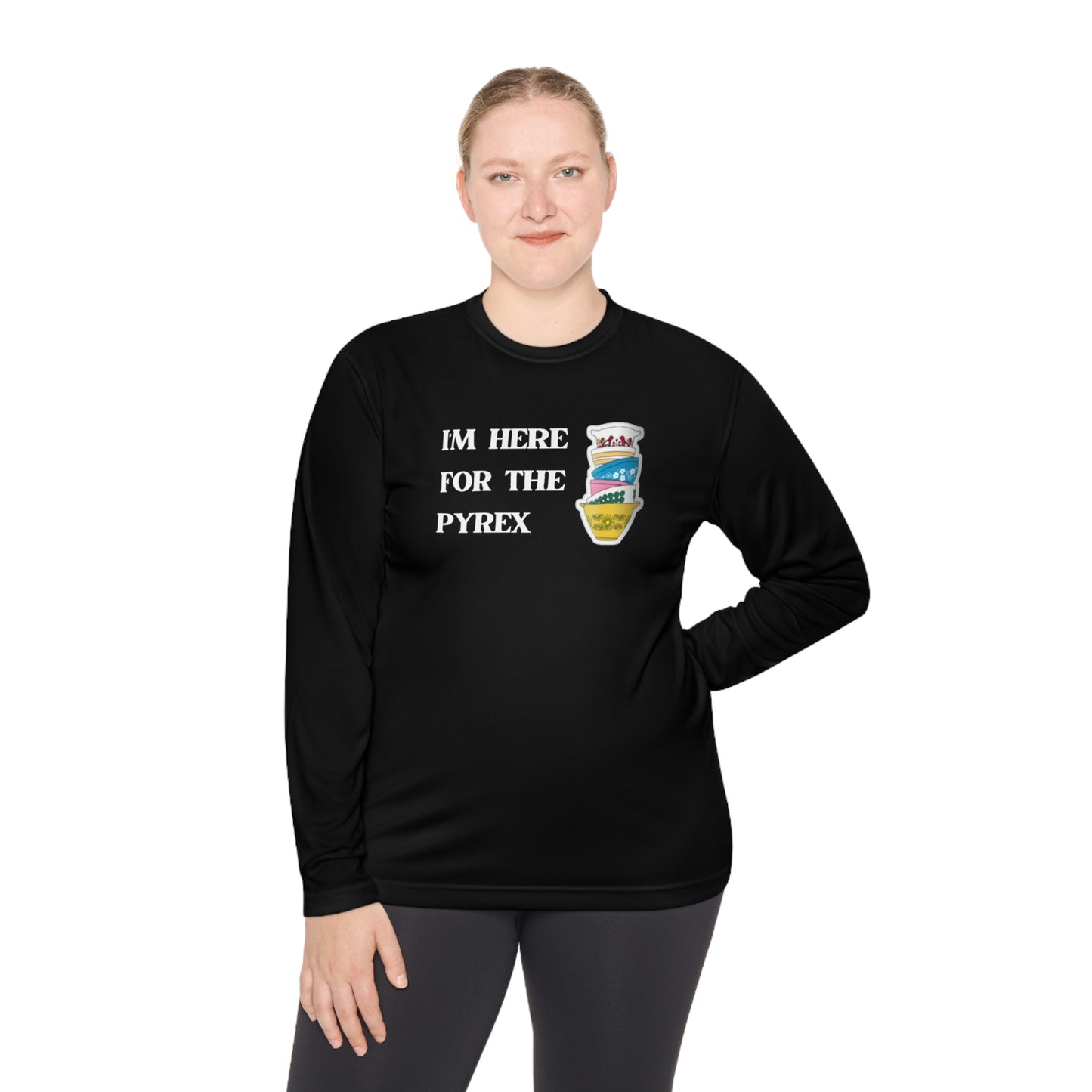 I'm Here for the Pyrex Unisex Lightweight Long Sleeve Tee Reseller Thrifter