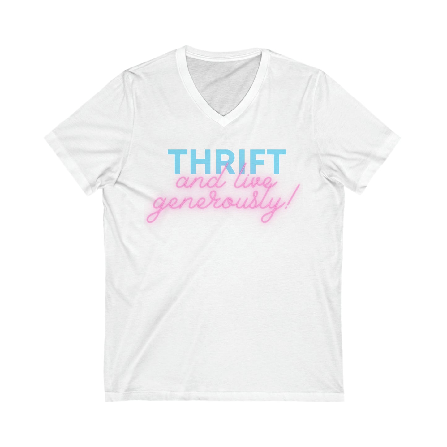 Thrift and live generously Unisex Jersey Short Sleeve V-Neck Tee