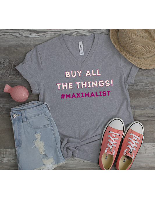 Buy All the things! Maximalist Unisex Jersey Short Sleeve V-Neck Tee