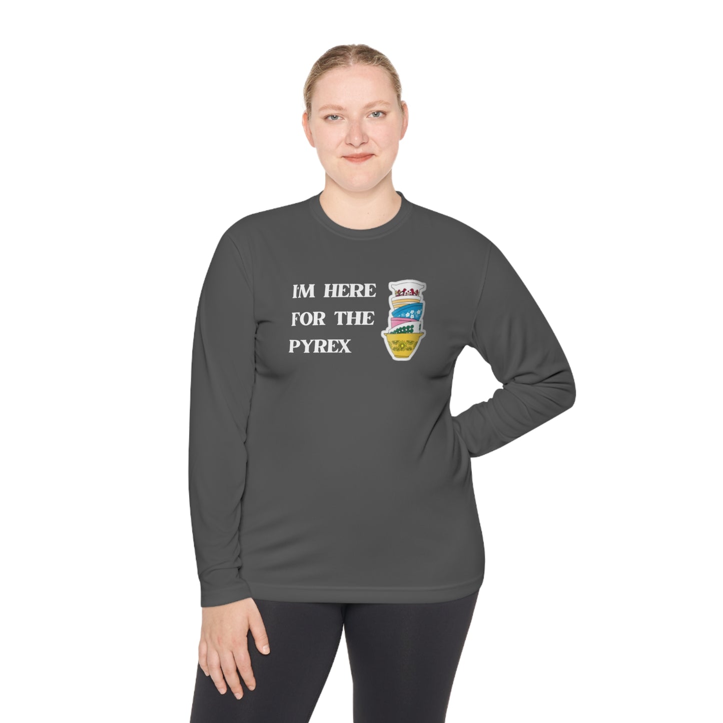 I'm Here for the Pyrex Unisex Lightweight Long Sleeve Tee Reseller Thrifter